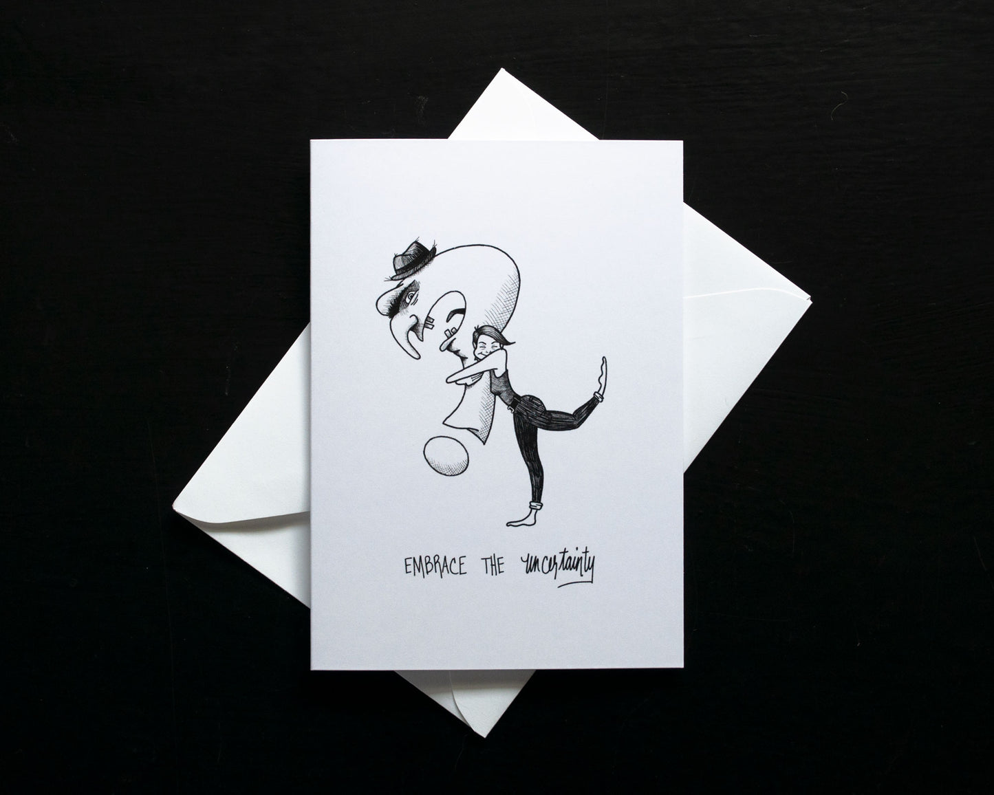 Embrace the Uncertainty Greeting Card